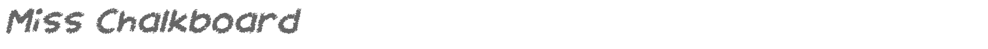 Miss Chalkboard Miss Chalkboard Italic.ttf font preview